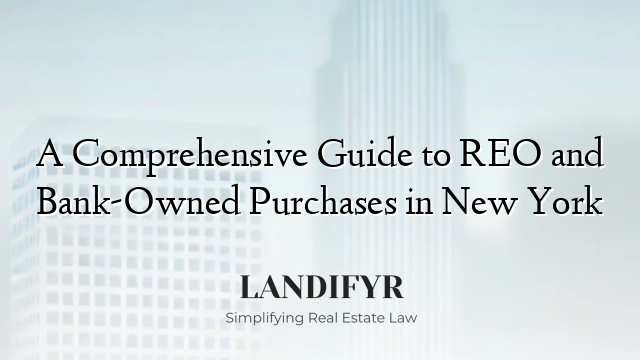 A Comprehensive Guide to REO and Bank-Owned Purchases in New York