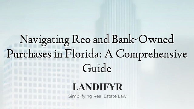 Navigating Reo and Bank-Owned Purchases in Florida: A Comprehensive Guide