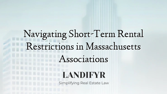 Navigating Short-Term Rental Restrictions in Massachusetts Associations