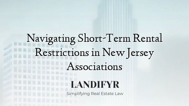 Navigating Short-Term Rental Restrictions in New Jersey Associations
