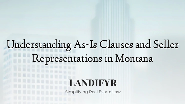 Understanding As-Is Clauses and Seller Representations in Montana