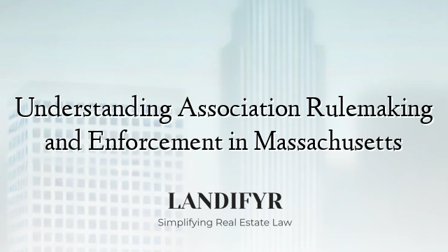 Understanding Association Rulemaking and Enforcement in Massachusetts