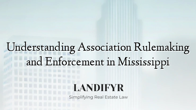 Understanding Association Rulemaking and Enforcement in Mississippi