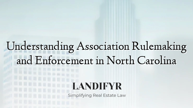Understanding Association Rulemaking and Enforcement in North Carolina
