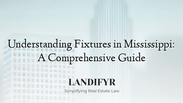 Understanding Fixtures in Mississippi: A Comprehensive Guide