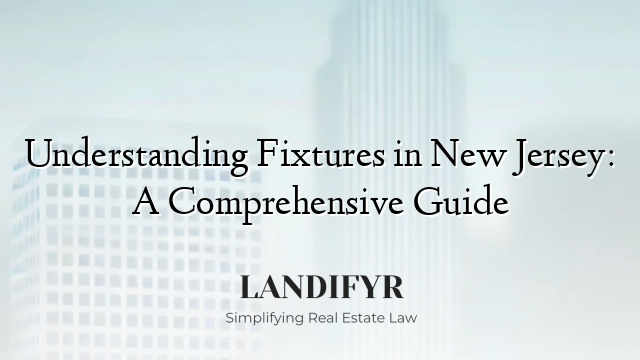 Understanding Fixtures in New Jersey: A Comprehensive Guide