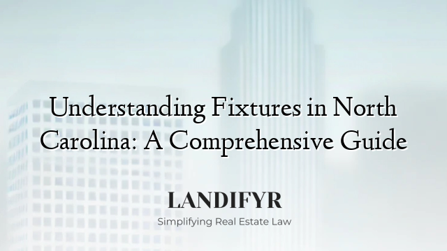 Understanding Fixtures in North Carolina: A Comprehensive Guide