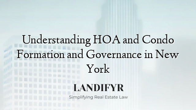 Understanding HOA and Condo Formation and Governance in New York