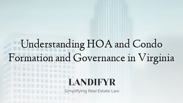 Understanding HOA and Condo Formation and Governance in Virginia