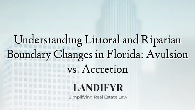 Understanding Littoral and Riparian Boundary Changes in Florida: Avulsion vs. Accretion