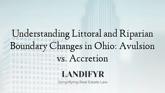 Understanding Littoral and Riparian Boundary Changes in Ohio: Avulsion vs. Accretion