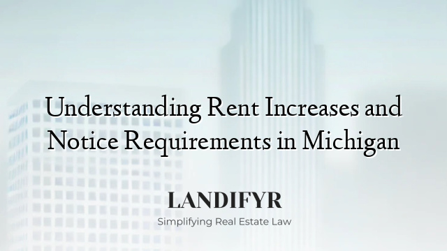 Understanding Rent Increases and Notice Requirements in Michigan