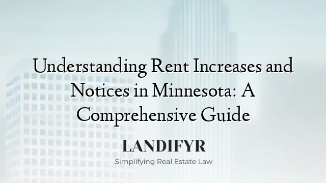 Understanding Rent Increases and Notices in Minnesota: A Comprehensive Guide