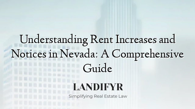 Understanding Rent Increases and Notices in Nevada: A Comprehensive Guide