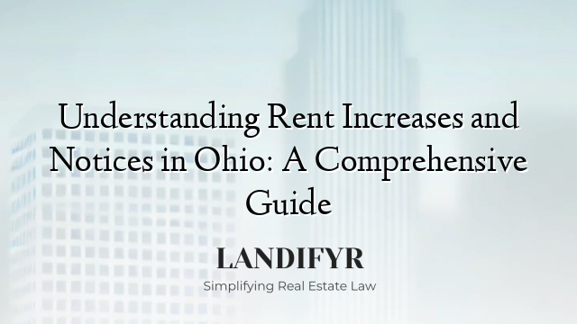 Understanding Rent Increases and Notices in Ohio: A Comprehensive Guide