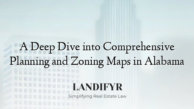 A Deep Dive into Comprehensive Planning and Zoning Maps in Alabama