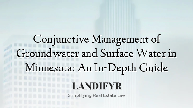 Conjunctive Management of Groundwater and Surface Water in Minnesota: An In-Depth Guide