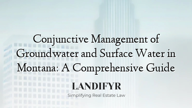 Conjunctive Management of Groundwater and Surface Water in Montana: A Comprehensive Guide