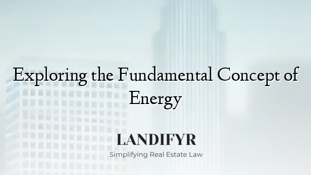Exploring the Fundamental Concept of Energy