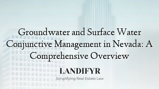 Groundwater and Surface Water Conjunctive Management in Nevada: A Comprehensive Overview