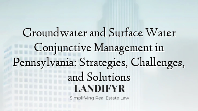 Groundwater and Surface Water Conjunctive Management in Pennsylvania: Strategies, Challenges, and Solutions