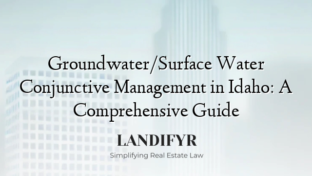 Groundwater/Surface Water Conjunctive Management in Idaho: A Comprehensive Guide