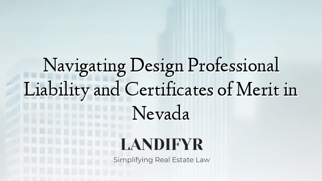 Navigating Design Professional Liability and Certificates of Merit in Nevada