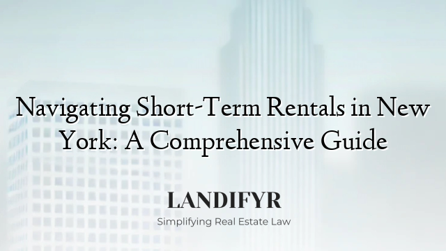 Navigating Short-Term Rentals in New York: A Comprehensive Guide