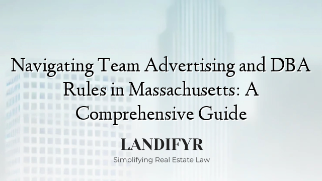 Navigating Team Advertising and DBA Rules in Massachusetts: A Comprehensive Guide
