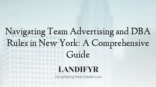 Navigating Team Advertising and DBA Rules in New York: A Comprehensive Guide
