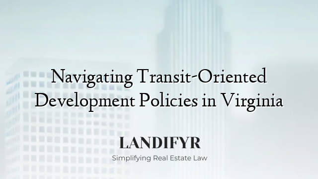 Navigating Transit-Oriented Development Policies in Virginia