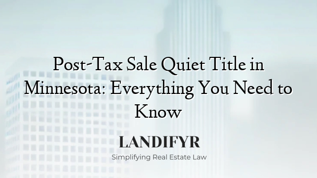 Post-Tax Sale Quiet Title in Minnesota: Everything You Need to Know