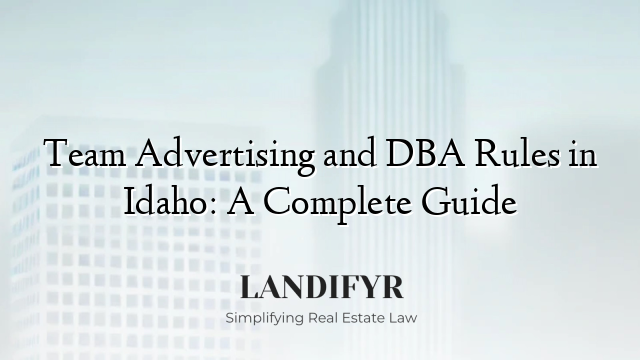 Team Advertising and DBA Rules in Idaho: A Complete Guide