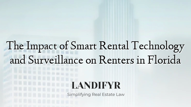 The Impact of Smart Rental Technology and Surveillance on Renters in Florida