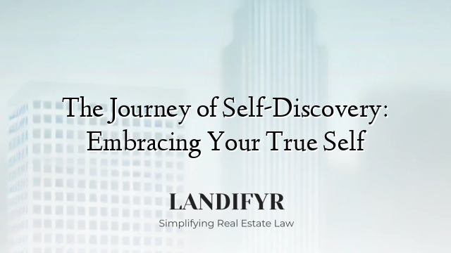The Journey of Self-Discovery: Embracing Your True Self