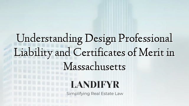Understanding Design Professional Liability and Certificates of Merit in Massachusetts