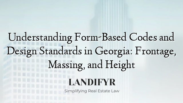 Understanding Form-Based Codes and Design Standards in Georgia: Frontage, Massing, and Height