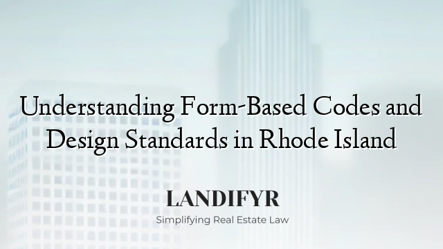 Understanding Form-Based Codes and Design Standards in Rhode Island