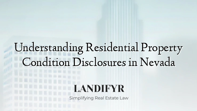 Understanding Residential Property Condition Disclosures in Nevada