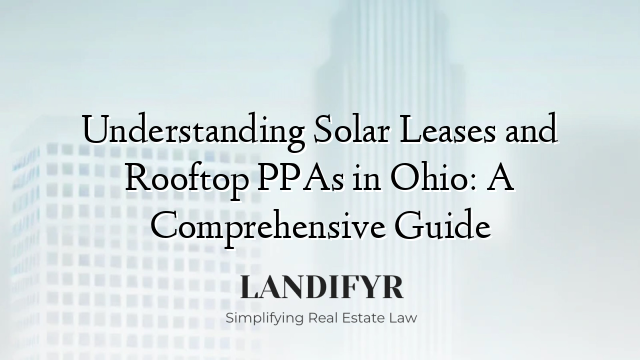 Understanding Solar Leases and Rooftop PPAs in Ohio: A Comprehensive Guide