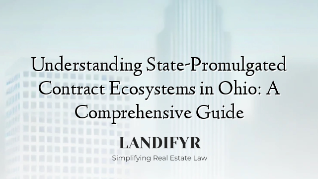 Understanding State-Promulgated Contract Ecosystems in Ohio: A Comprehensive Guide