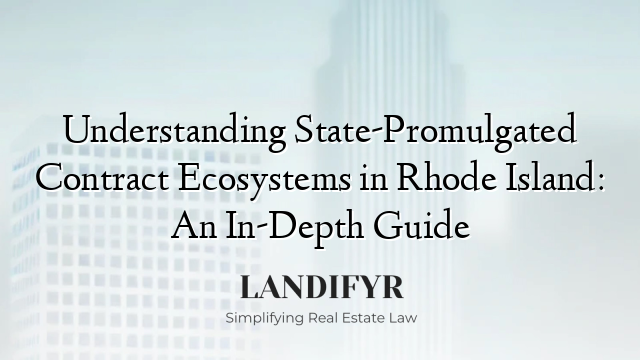 Understanding State-Promulgated Contract Ecosystems in Rhode Island: An In-Depth Guide