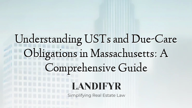 Understanding USTs and Due-Care Obligations in Massachusetts: A Comprehensive Guide