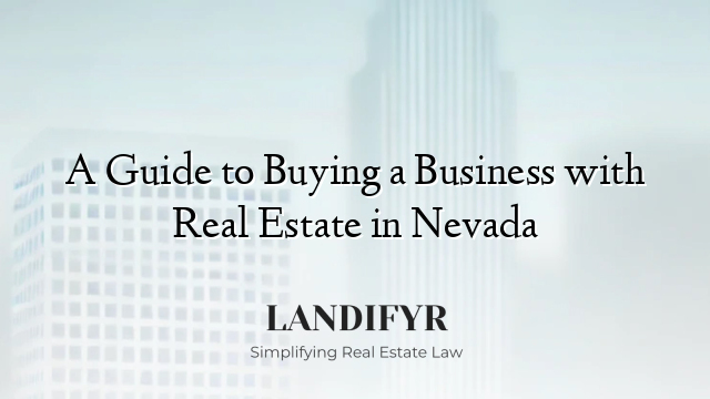A Guide to Buying a Business with Real Estate in Nevada