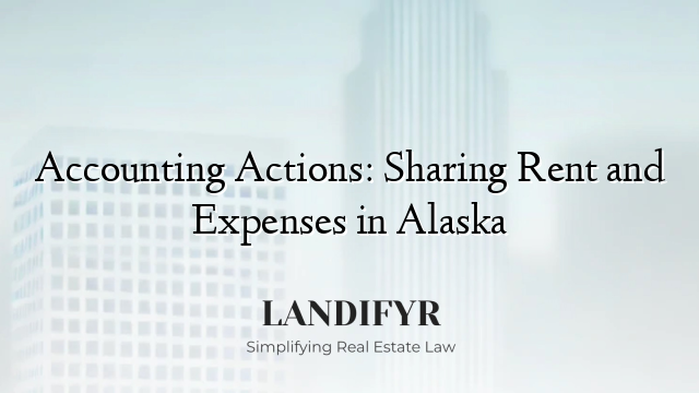 Accounting Actions: Sharing Rent and Expenses in Alaska