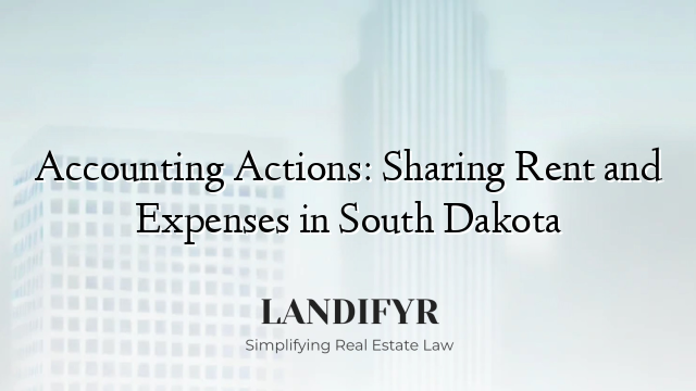 Accounting Actions: Sharing Rent and Expenses in South Dakota