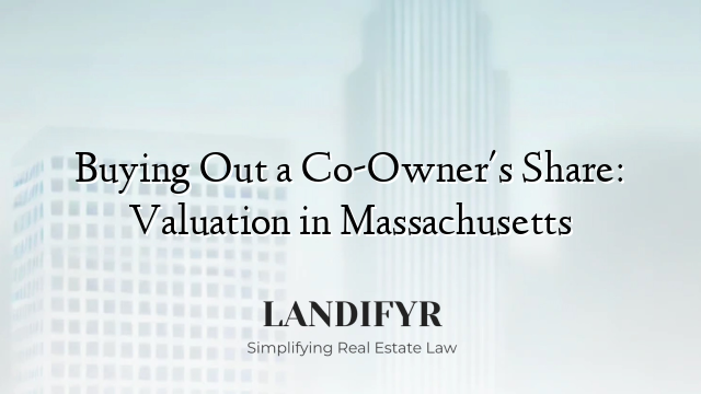 Buying Out a Co-Owner's Share: Valuation in Massachusetts