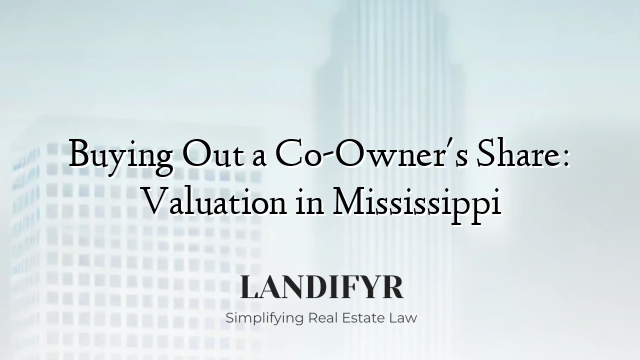 Buying Out a Co-Owner's Share: Valuation in Mississippi