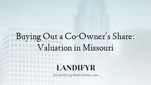 Buying Out a Co-Owner's Share: Valuation in Missouri