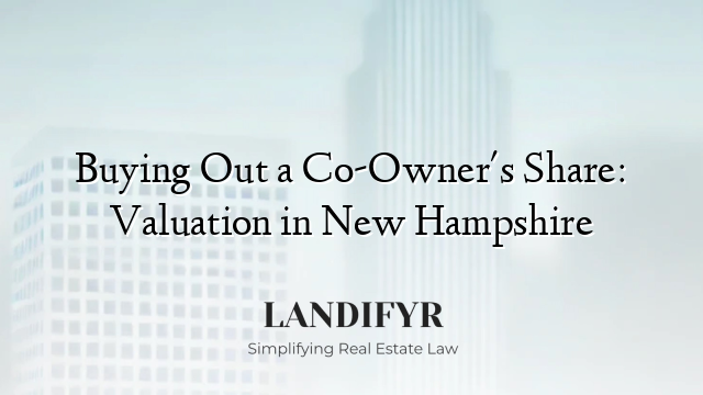 Buying Out a Co-Owner's Share: Valuation in New Hampshire